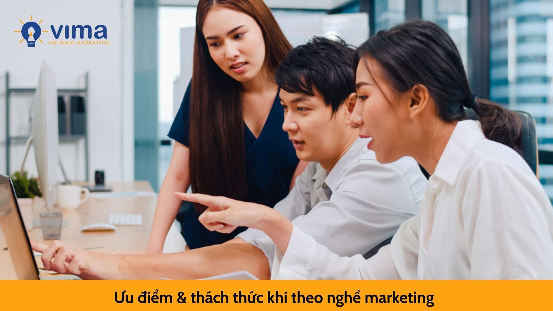 Ưu điểm & thách thức khi theo nghề marketing